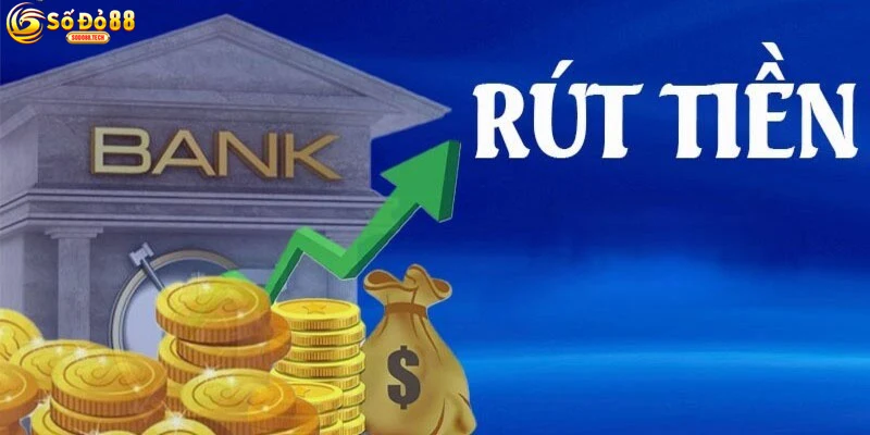 Quy Trình Rút Tiền Sodo88